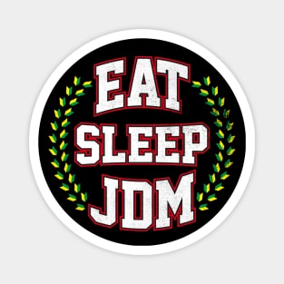 Eat Sleep JDM Magnet